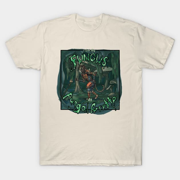 I Got My Fungus at Fungal Grotto T-Shirt by Her4th